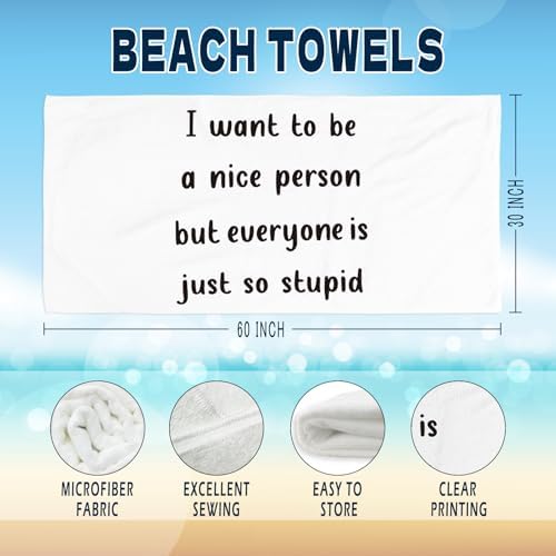 Funny Quote Sarcasm Humor Beach Towel - 60x30 Inches Microfiber
