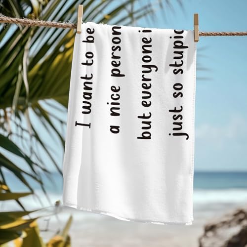 Funny Quote Sarcasm Humor Beach Towel - 60x30 Inches Microfiber