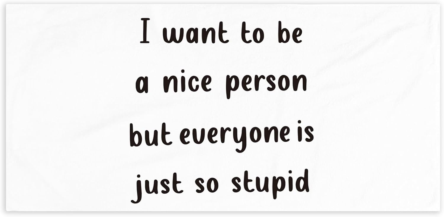 Funny Quote Sarcasm Humor Beach Towel - 60x30 Inches Microfiber