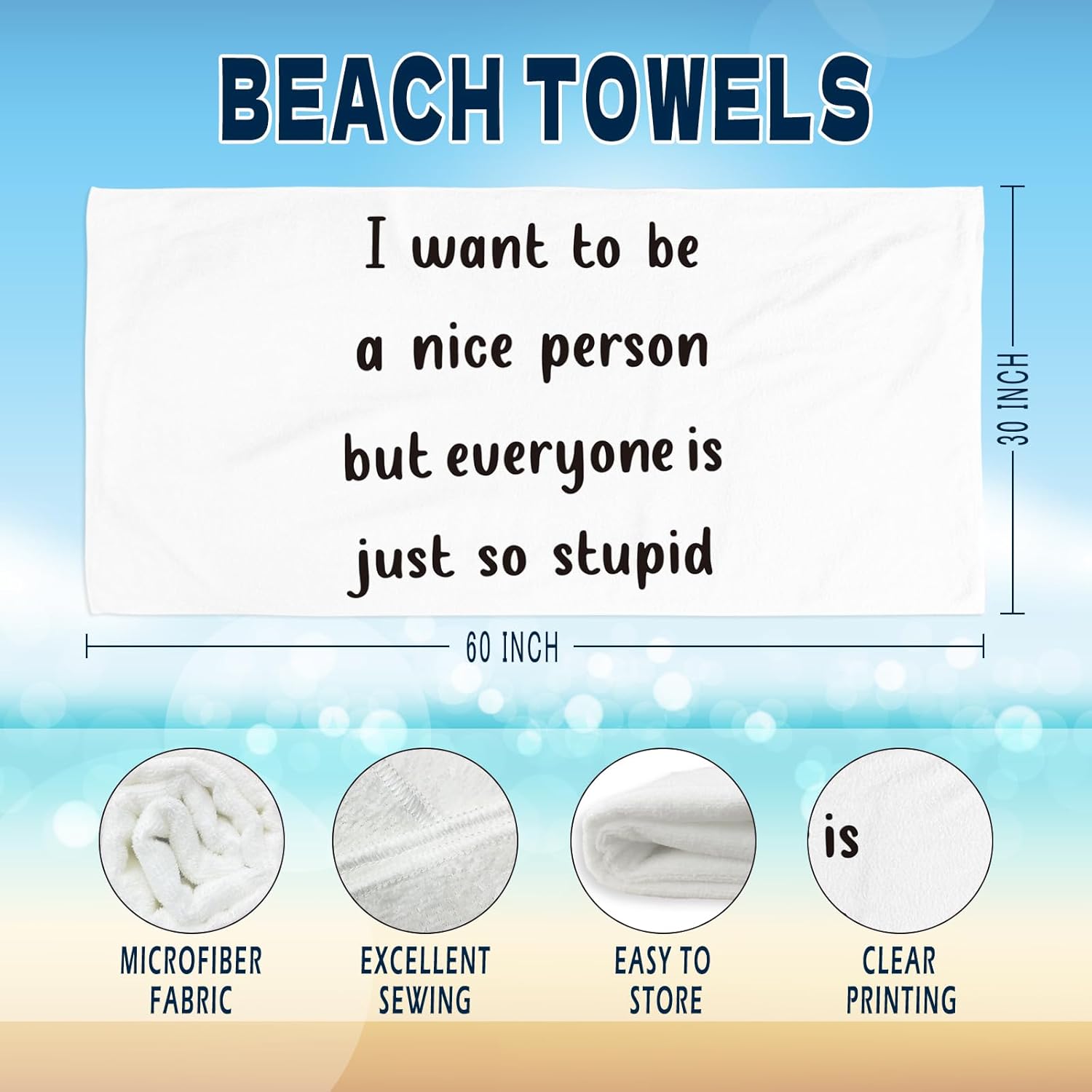 Funny Quote Sarcasm Humor Beach Towel - 60x30 Inches Microfiber